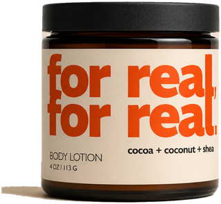 For Real, For Real. body lotion jar